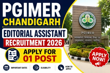 PGIMER Chandigarh Editorial Assistant Recruitment 2026 thumbnail featuring PGIMER campus entrance, bold recruitment announcement, and application details for 01 post with attractive blue, yellow, red, and white design.