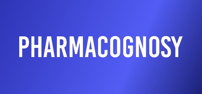 Pharmacognosy