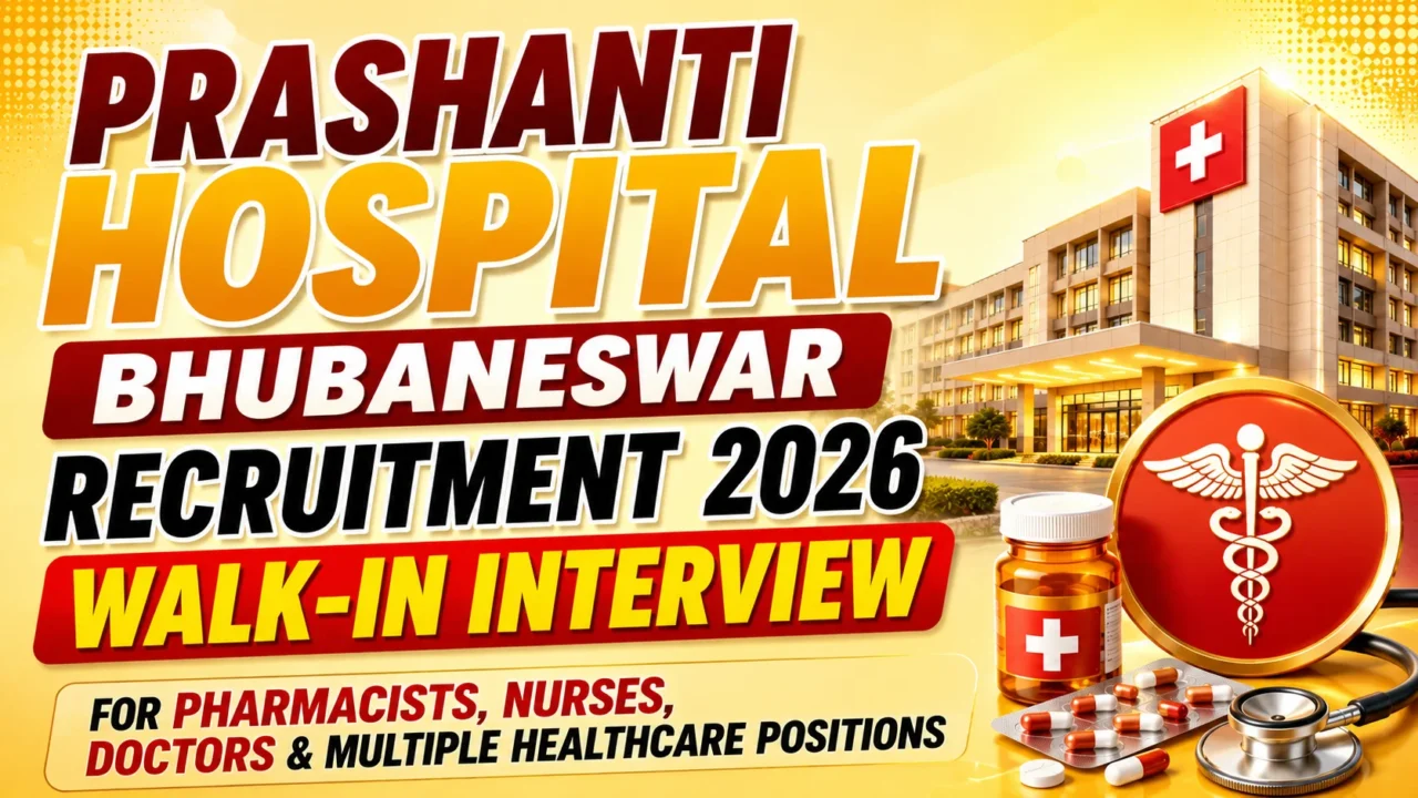 Prashanti Hospital Bhubaneswar Recruitment 2026 thumbnail featuring a modern hospital building, healthcare symbols, medicine bottle, capsules, and stethoscope on a light golden-yellow gradient background promoting walk-in interviews for healthcare professionals.