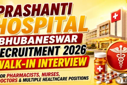 Prashanti Hospital Bhubaneswar Recruitment 2026 thumbnail featuring a modern hospital building, healthcare symbols, medicine bottle, capsules, and stethoscope on a light golden-yellow gradient background promoting walk-in interviews for healthcare professionals.