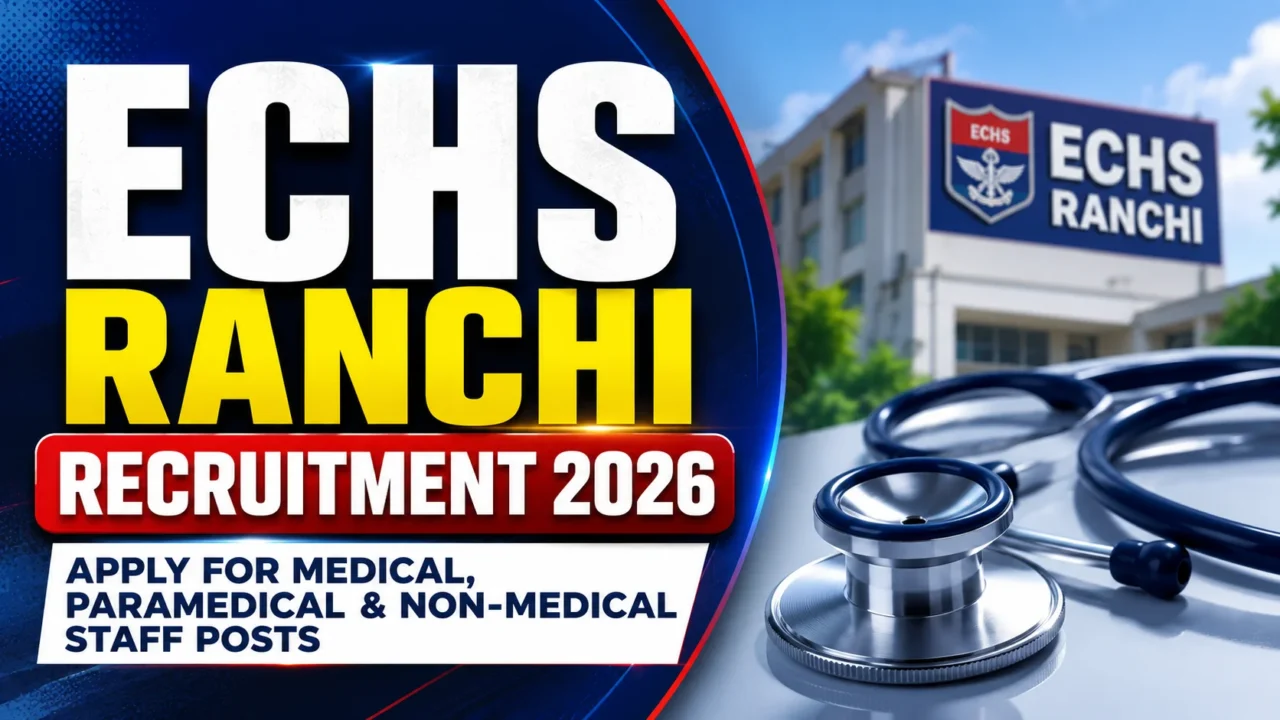 ECHS Ranchi Recruitment 2026 thumbnail featuring a stethoscope, healthcare background, ECHS Ranchi building, and bold recruitment announcement for medical, paramedical, and non-medical staff posts.