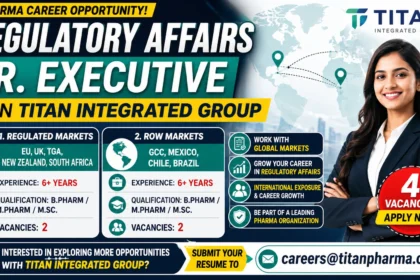 Eye-catching recruitment thumbnail for Titan Integrated Group featuring Regulatory Affairs Sr Executive vacancies for regulated and ROW markets, highlighting global opportunities, 6+ years experience requirement, B.Pharm/M.Pharm/M.Sc qualifications, and 4 open positions.
