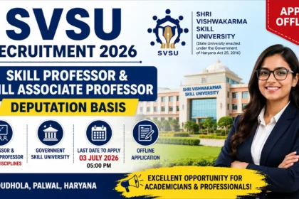 SVSU Recruitment 2026 thumbnail featuring Shri Vishwakarma Skill University campus, Skill Professor and Skill Associate Professor vacancies on deputation basis, offline application process, and Haryana location.