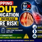 Medical news thumbnail highlighting a new EULAR study showing that stopping gout medication may increase the risk of gout flare-ups, featuring a painful inflamed foot joint, medication bottle, and long-term treatment awareness message.
