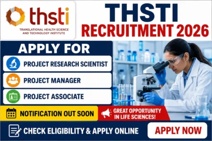 THSTI Recruitment 2026 thumbnail featuring a scientist working in a laboratory with a microscope, highlighting openings for Project Research Scientist, Project Manager, and Project Associate positions.