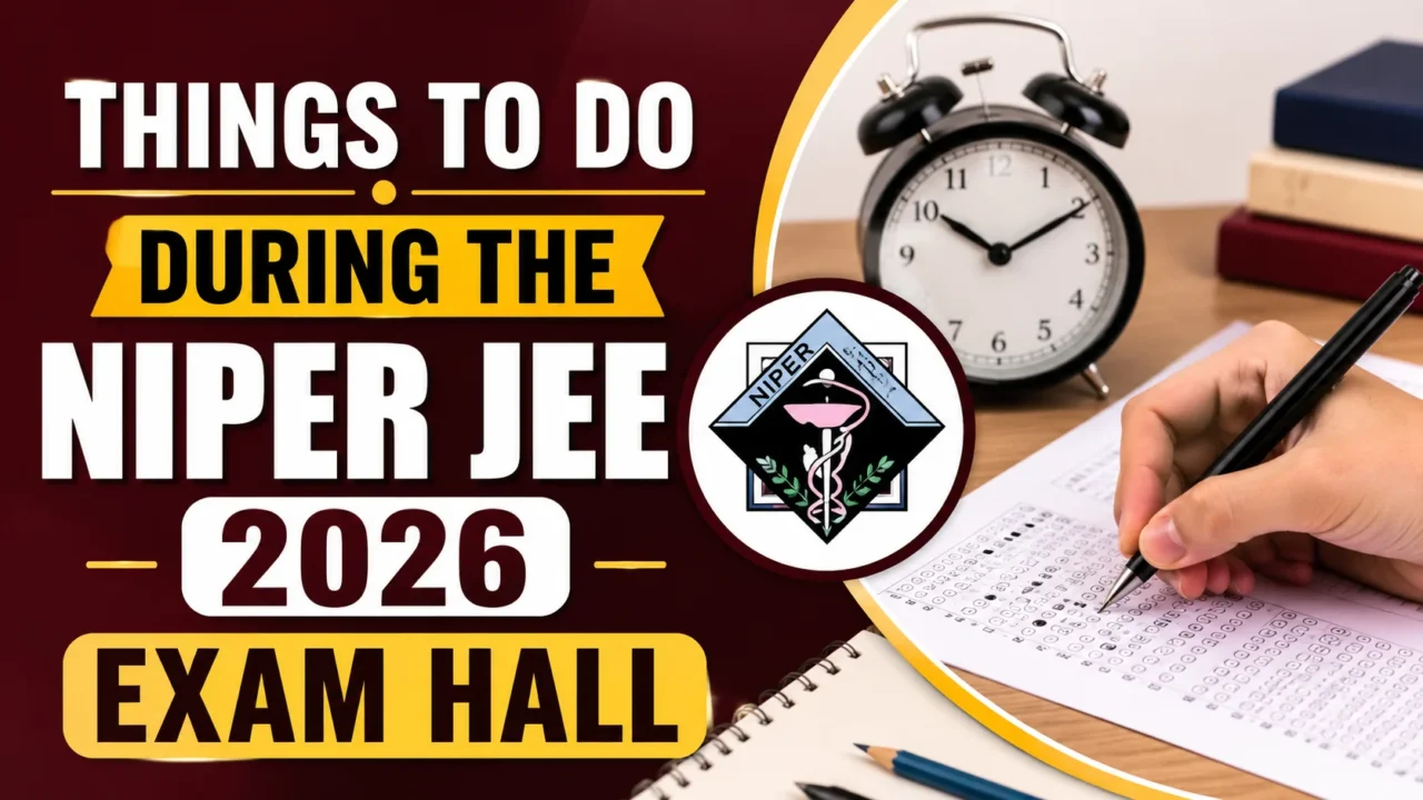 NIPER JEE 2026 exam guidance thumbnail featuring a student filling an OMR answer sheet, an alarm clock symbolizing time management, study materials, and bold text highlighting important actions to take during the examination.