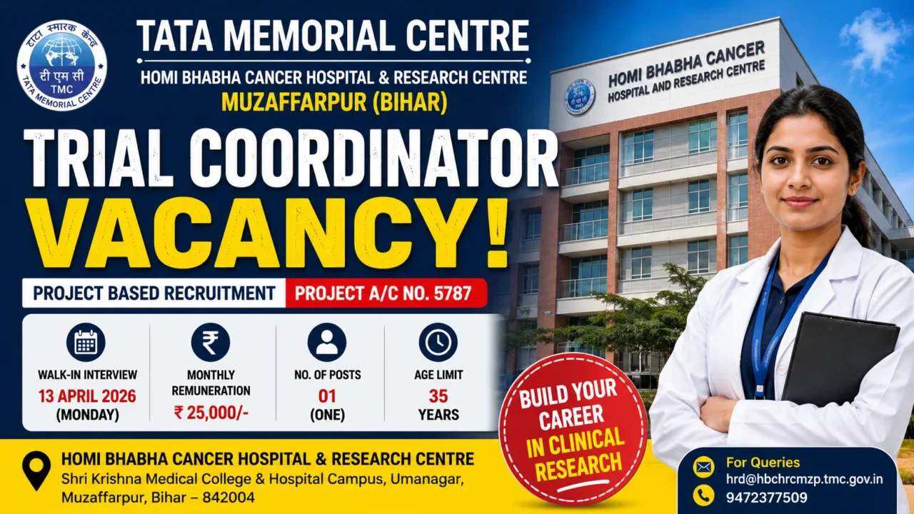 Tata Memorial Centre recruitment poster announcing Trial Coordinator vacancy at Homi Bhabha Cancer Hospital & Research Centre, Muzaffarpur, Bihar, with salary ₹25,000 per month and walk-in interview on 13 April 2026.