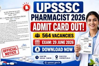UPSSSC Pharmacist 2026 Admit Card Out thumbnail featuring the official notification, a pharmacist holding an admit card, and key details including 564 vacancies, exam date 29 June 2026, and download information.