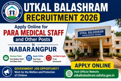 Utkal Balashram Recruitment 2026 thumbnail featuring Para Medical Staff and Other Posts vacancy announcement in Nabarangpur, Odisha with government job recruitment banner and apply online call-to-action.
