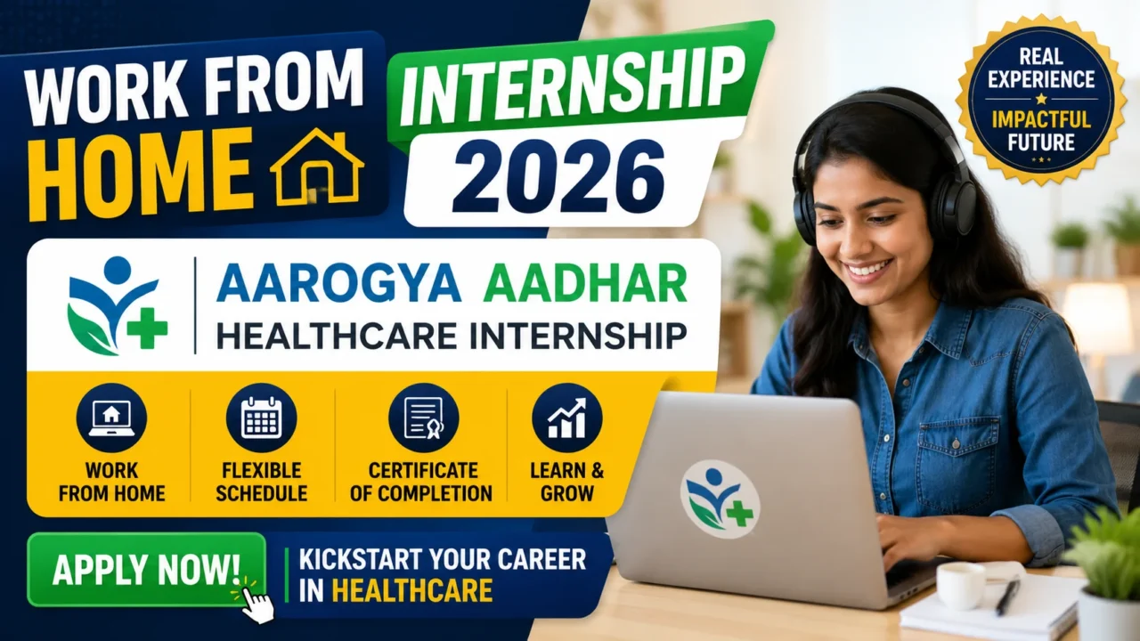 Work From Home Internship 2026 thumbnail featuring Aarogya Aadhar Healthcare Internship with remote work opportunities, flexible schedule, certificate of completion, and healthcare career growth.