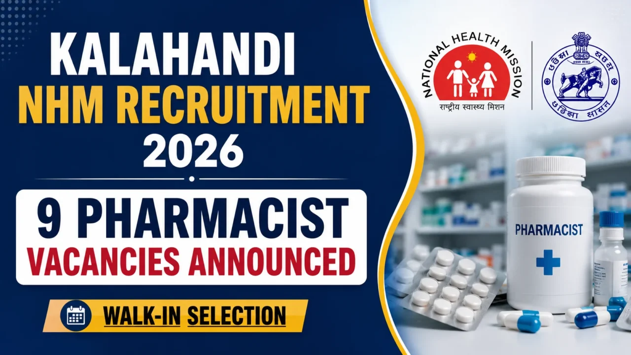 Kalahandi NHM Recruitment 2026 thumbnail featuring 9 Pharmacist vacancies announced with walk-in selection, NHM and Odisha Government logos, and pharmacy-related medicines and capsules in the background.