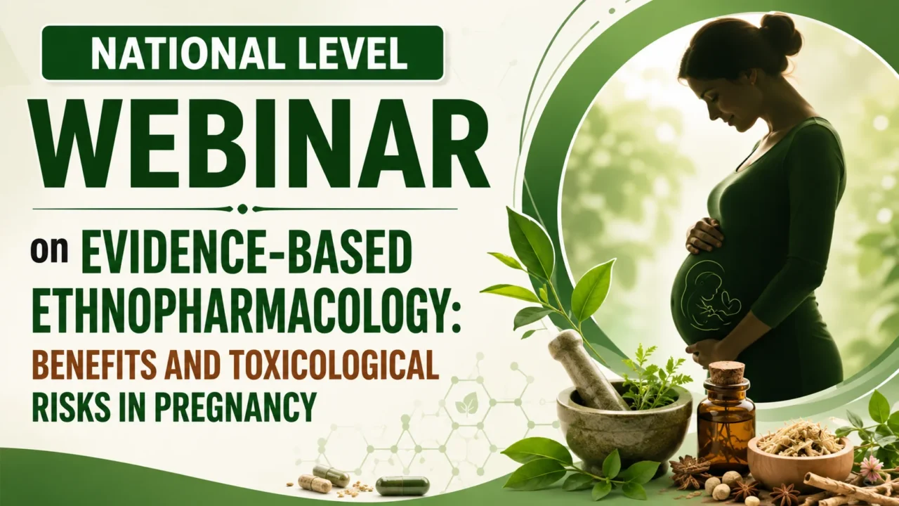 National Level Webinar on Evidence-Based Ethnopharmacology: Benefits and Toxicological Risks in Pregnancy featuring herbal medicine elements, pregnancy healthcare concept, and scientific research visuals.