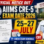 AIIMS CRE-5 Exam Date 2026 thumbnail displaying the official exam schedule notice, exam dates 25–27 July 2026, CBT mode, and Group B & C recruitment.