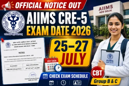 AIIMS CRE-5 Exam Date 2026 thumbnail displaying the official exam schedule notice, exam dates 25–27 July 2026, CBT mode, and Group B & C recruitment.
