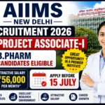 AIIMS New Delhi Project Associate-I Recruitment 2026 YouTube thumbnail featuring B.Pharm eligibility and the application deadline of 15 July.