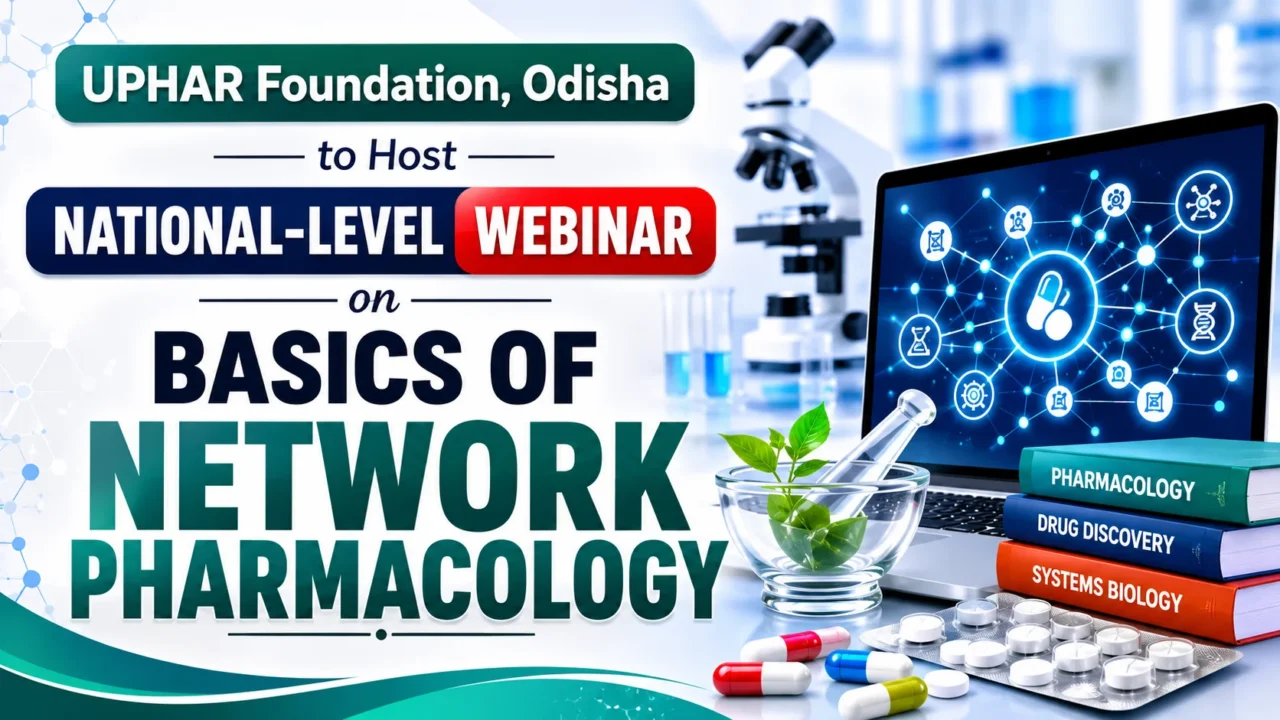 Thumbnail promoting a National-Level Webinar by UPHAR Foundation, Odisha on the Basics of Network Pharmacology, featuring laboratory equipment, a digital molecular network, medicines, and pharmaceutical research visuals.