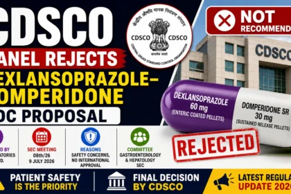 CDSCO rejects Dexlansoprazole–Domperidone Fixed Dose Combination (FDC) proposal due to safety concerns and lack of international approval.