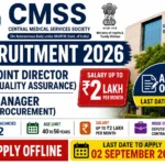 CMSS Recruitment 2026 thumbnail featuring Joint Director (Quality Assurance) and Manager (Procurement) vacancies with salary up to ₹2 lakh per month, offline application, and last date of 02 September 2026.