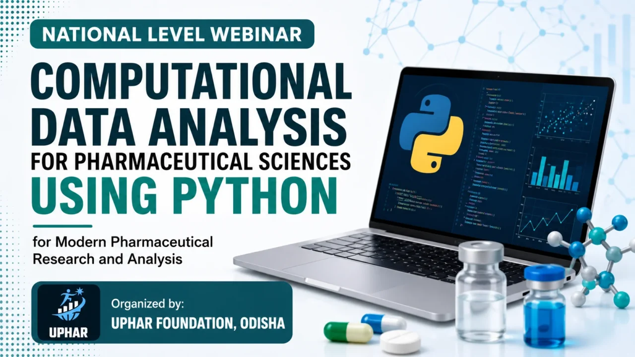 National Level Webinar on Computational Data Analysis for Pharmaceutical Sciences Using Python organized by UPHAR Foundation, Odisha, featuring Python programming, pharmaceutical research, and data analysis.