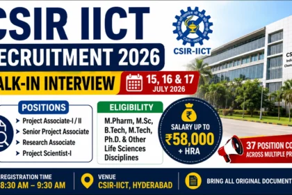 CSIR IICT Recruitment 2026 walk-in interview thumbnail featuring Project Associate, Research Associate, Senior Project Associate, and Project Scientist vacancies with interview dates, salary up to ₹58,000 + HRA, and eligibility details.