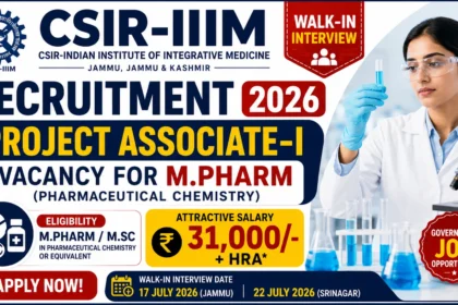 CSIR-IIIM Recruitment 2026 thumbnail featuring Project Associate-I vacancy for M.Pharm (Pharmaceutical Chemistry), walk-in interview, ₹31,000 + HRA salary, and government research job opportunity.