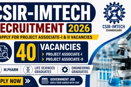 CSIR-IMTECH Recruitment 2026 poster announcing 40 Project Associate-I and Project Associate-II vacancies for M.Pharm, Life Sciences, and Engineering graduates in Chandigarh.