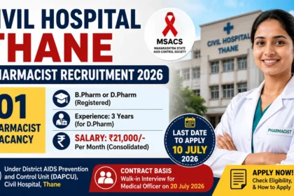 Civil Hospital Thane Pharmacist Recruitment 2026 thumbnail featuring 1 pharmacist vacancy, B.Pharm/D.Pharm eligibility, ₹21,000 monthly salary, application deadline 10 July 2026, MSACS logo, Civil Hospital building, and a professional pharmacist.