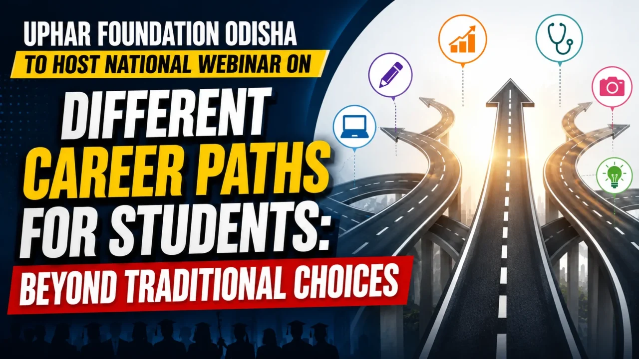 Eye-catching webinar thumbnail highlighting UPHAR Foundation Odisha's National Level Webinar on exploring different career paths for students beyond traditional choices, featuring career road illustrations and education-themed icons.