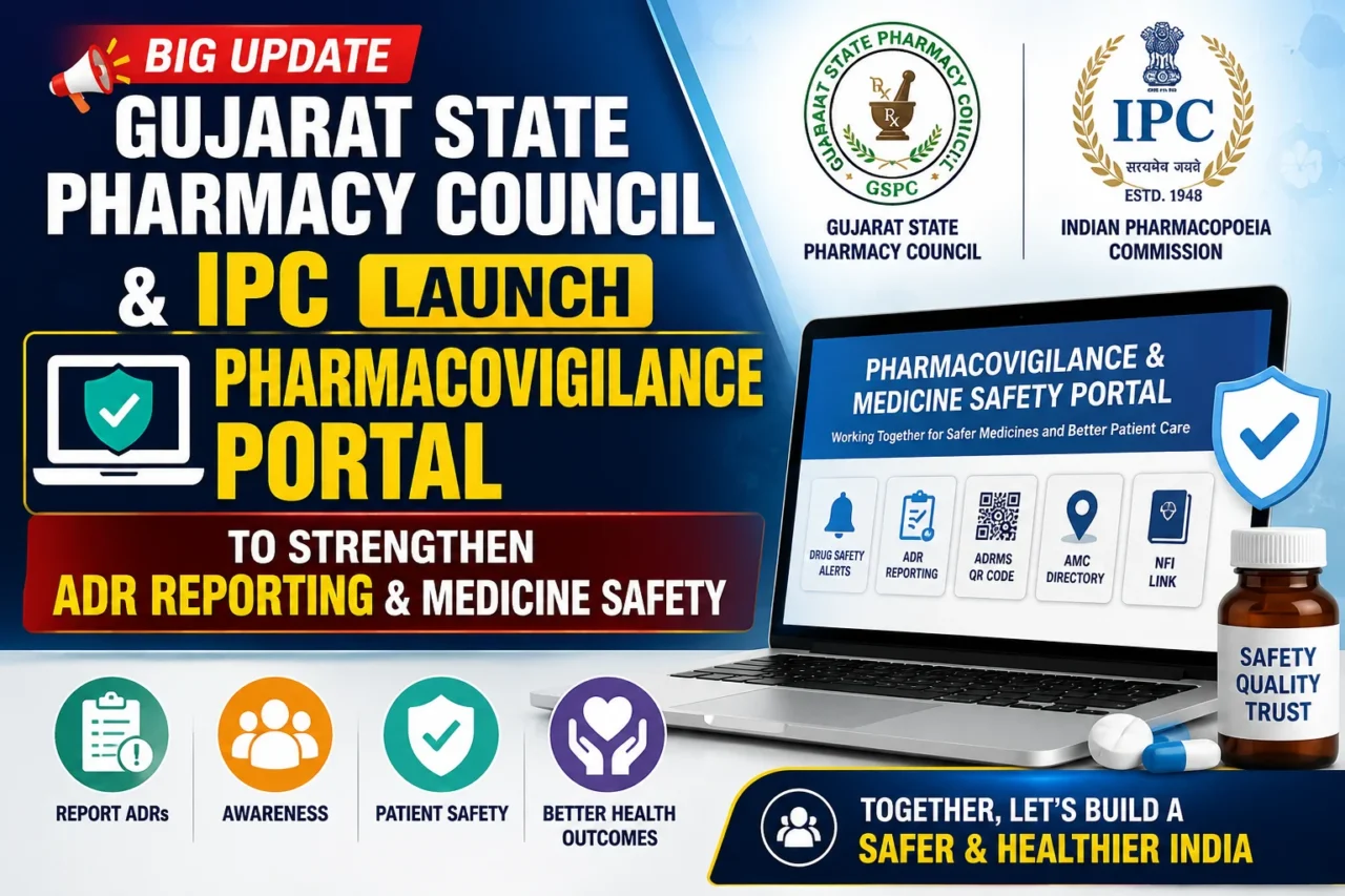Gujarat State Pharmacy Council and Indian Pharmacopoeia Commission launch Pharmacovigilance & Medicine Safety Portal to promote ADR reporting and improve patient safety in India.