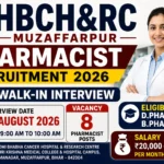 HBCH&RC Muzaffarpur Pharmacist Recruitment 2026 Walk-in Interview for 8 Pharmacist Posts