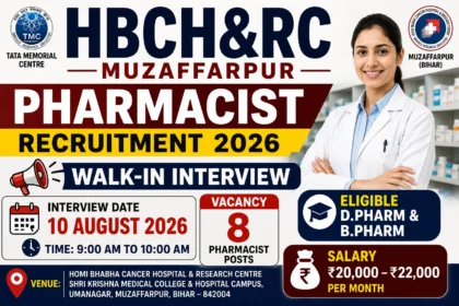 HBCH&RC Muzaffarpur Pharmacist Recruitment 2026 Walk-in Interview for 8 Pharmacist Posts