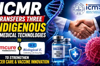 ICMR transfers three indigenous biomedical technologies to Emcure Pharmaceuticals and Biological E to strengthen cancer care, vaccine innovation, and India's biotechnology ecosystem.