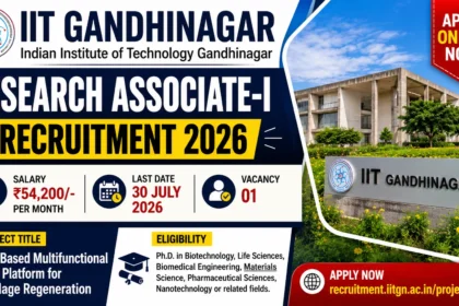 IIT Gandhinagar Research Associate Recruitment 2026 thumbnail showing Research Associate-I vacancy, ₹54,200 salary, 30 July 2026 last date, and eligibility details.