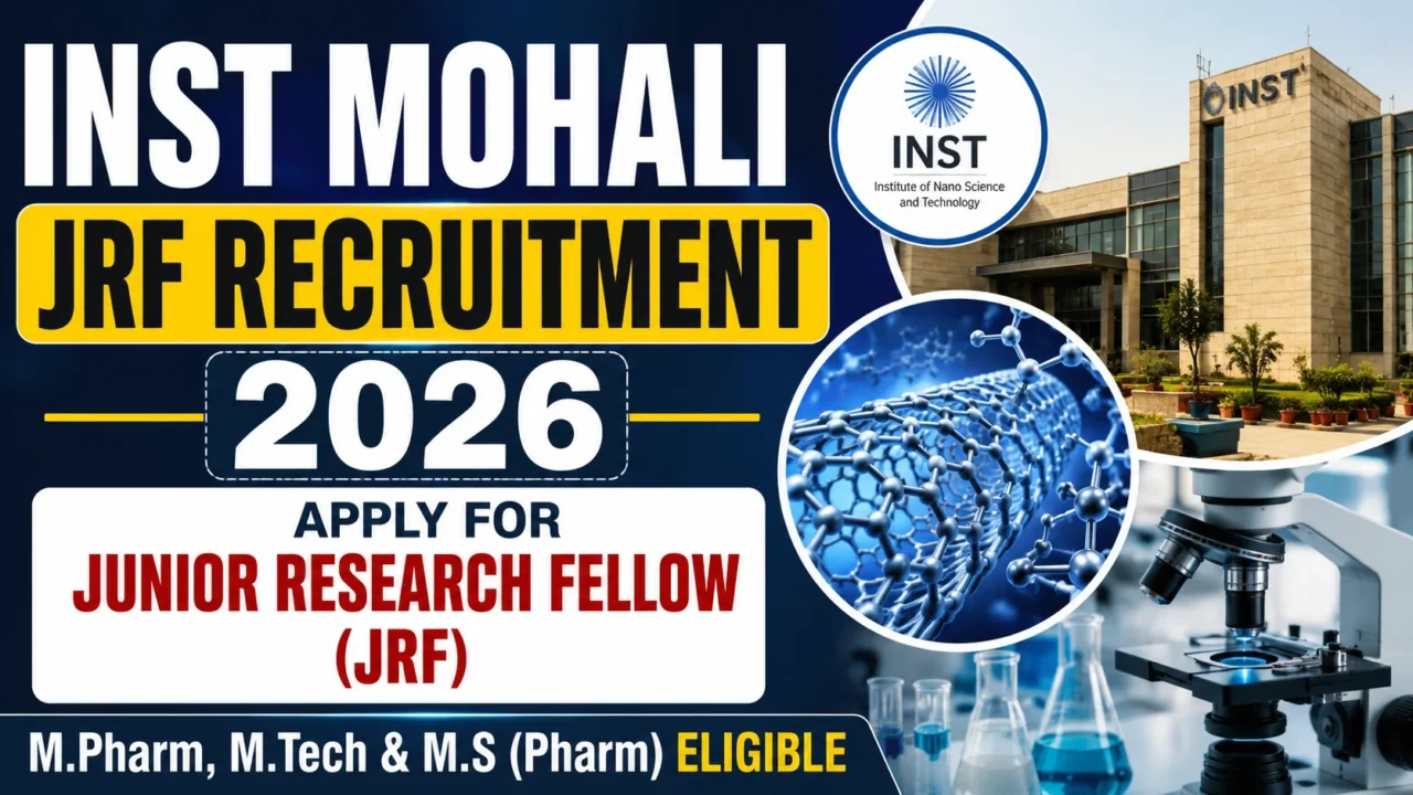 Eye-catching YouTube thumbnail for INST Mohali JRF Recruitment 2026 featuring the INST campus, nanotechnology graphics, microscope, and eligibility for M.Pharm, M.Tech & M.S (Pharm).