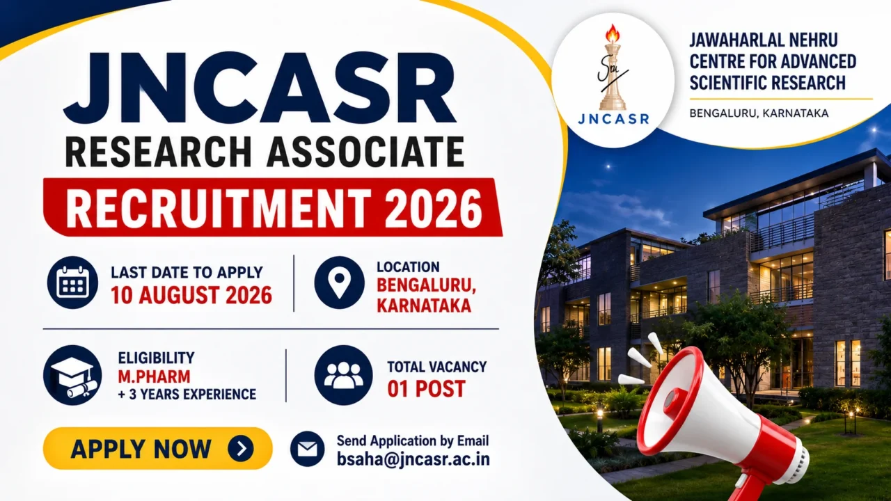 16:9 recruitment banner for JNCASR Research Associate Recruitment 2026 featuring JNCASR logo, Bengaluru campus image, M.Pharm eligibility, last date 10 August 2026, one vacancy, and Apply Now call-to-action with email application details.