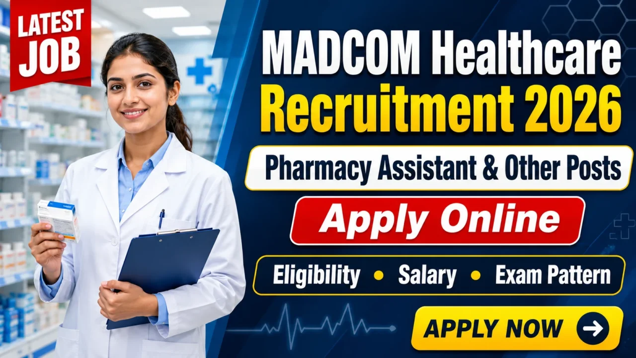 MADCOM Healthcare Recruitment 2026 YouTube thumbnail for Pharmacy Assistant and Other Posts with Apply Online, Eligibility, Salary, and Exam Pattern.