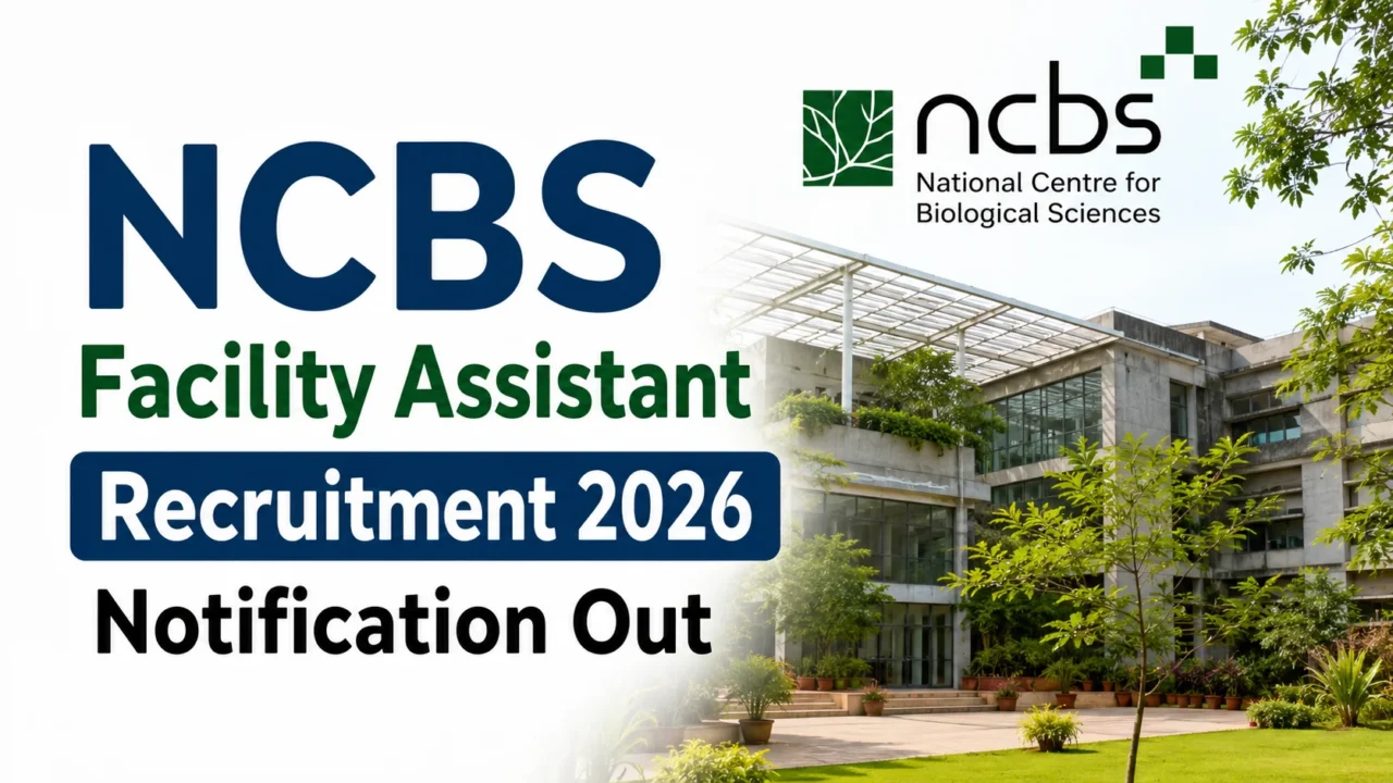 NCBS Facility Assistant Recruitment 2026 notification thumbnail featuring the National Centre for Biological Sciences campus building with bold recruitment announcement text.