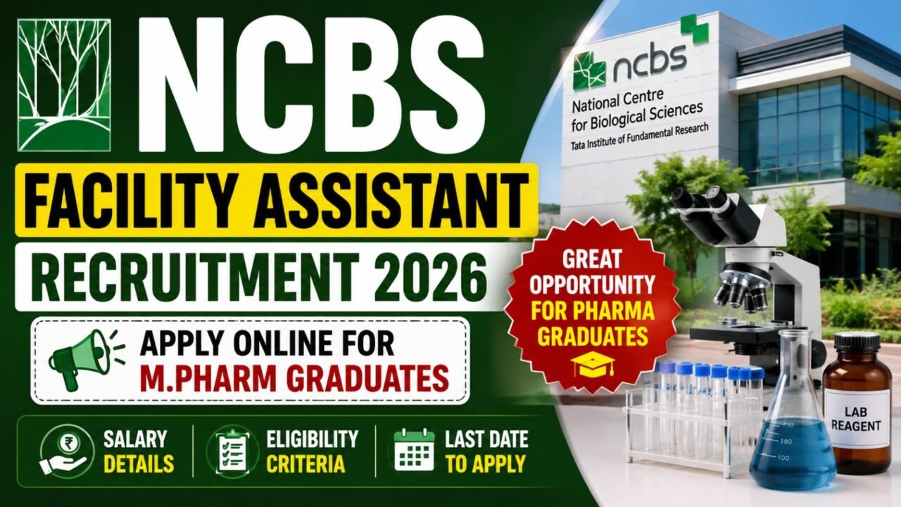 NCBS Facility Assistant Recruitment 2026 thumbnail featuring the NCBS campus, laboratory microscope, research equipment, and highlights for M.Pharm graduates, salary, eligibility, and last date to apply.