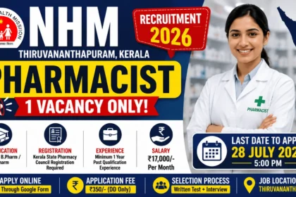 NHM Pharmacist Recruitment 2026 thumbnail featuring one Pharmacist vacancy in Thiruvananthapuram, Kerala, salary ₹17,000 per month, eligibility for D.Pharm, B.Pharm, M.Pharm candidates, and last date 28 July 2026.