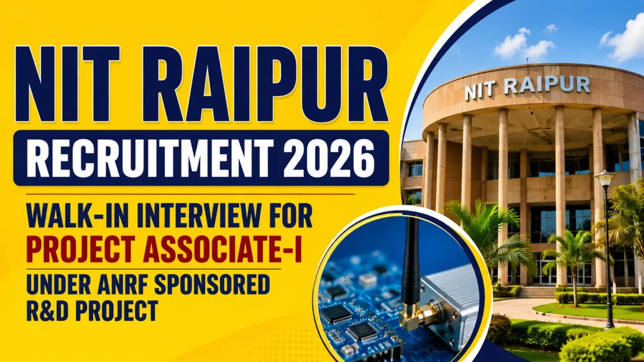 NIT Raipur Recruitment 2026 YouTube thumbnail featuring Project Associate-I walk-in interview under an ANRF-sponsored R&D project, with the NIT Raipur campus building, wireless communication equipment, and a yellow gradient background.