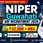 NIPER Guwahati SRF Recruitment 2026 YouTube thumbnail featuring NIPER campus, pharmacist, ₹42,000 + HRA salary, 1 vacancy, M.Pharm/MS eligibility, and last date 25 July 2026.