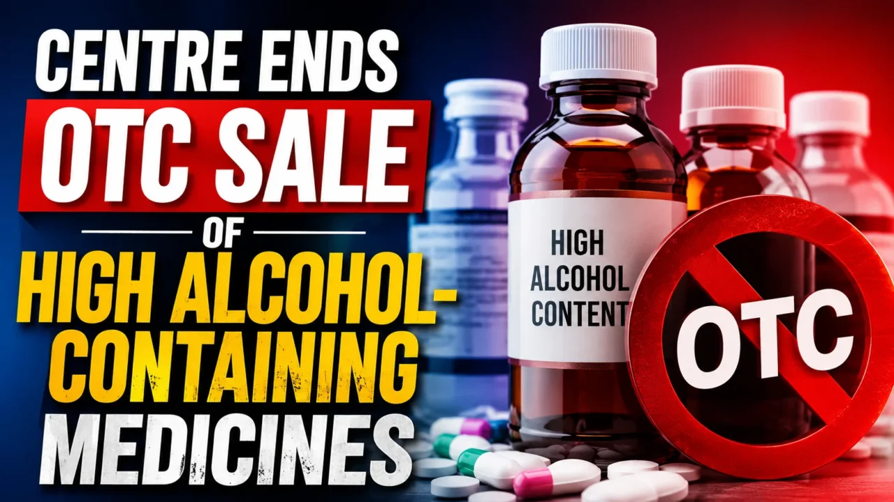 Centre Ends OTC Sale of High Alcohol-Containing Medicines with medicine bottles, capsules, and a prohibition sign representing the new prescription-only rule in India.