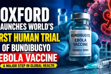 Oxford launches the world's first human trial of the Bundibugyo Ebola vaccine (ChAdOx1 BDBV), featuring a vaccine vial, syringe, and Ebola virus illustration in a laboratory background.