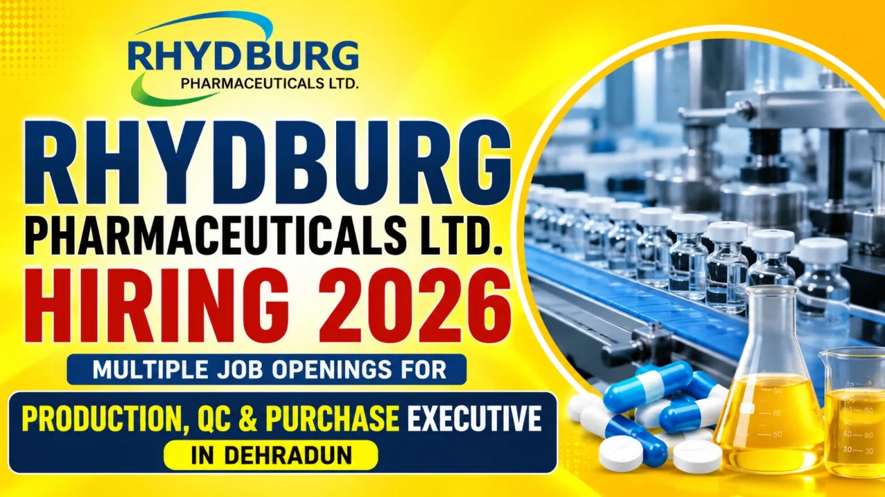 Rhydburg Pharmaceuticals Ltd Hiring 2026 thumbnail featuring Production, QC and Purchase Executive job openings in Dehradun.