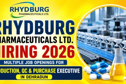 Rhydburg Pharmaceuticals Ltd Hiring 2026 thumbnail featuring Production, QC and Purchase Executive job openings in Dehradun.