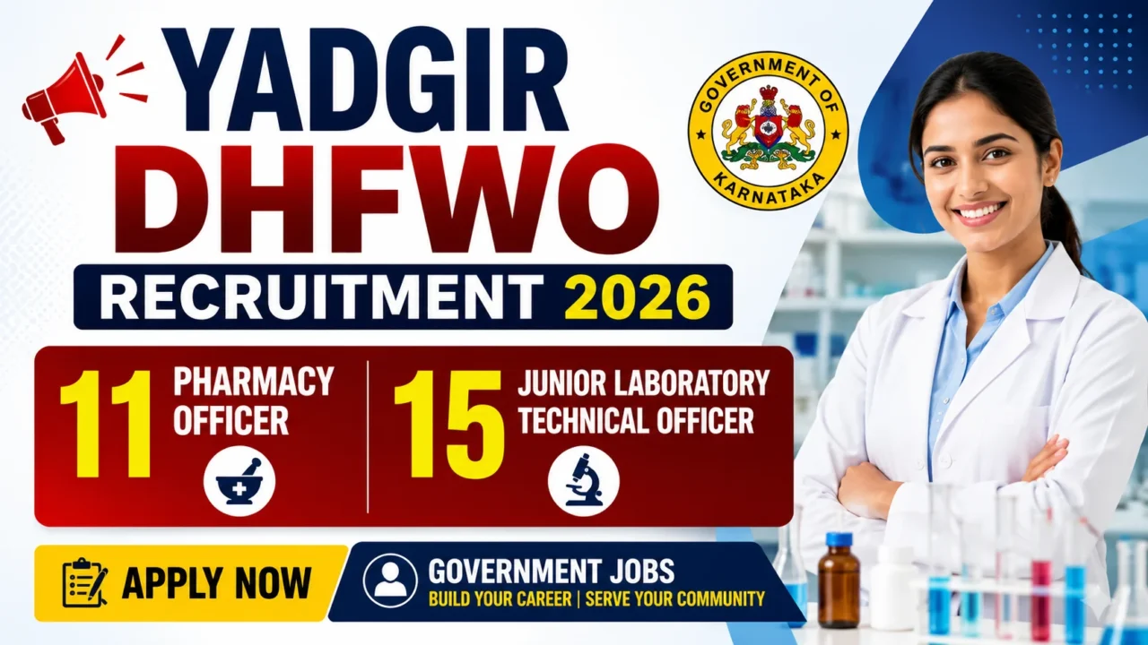 Yadgir DHFWO Recruitment 2026 thumbnail highlighting 11 Pharmacy Officer and 15 Junior Laboratory Technical Officer vacancies in Karnataka Government.