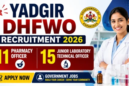 Yadgir DHFWO Recruitment 2026 thumbnail highlighting 11 Pharmacy Officer and 15 Junior Laboratory Technical Officer vacancies in Karnataka Government.