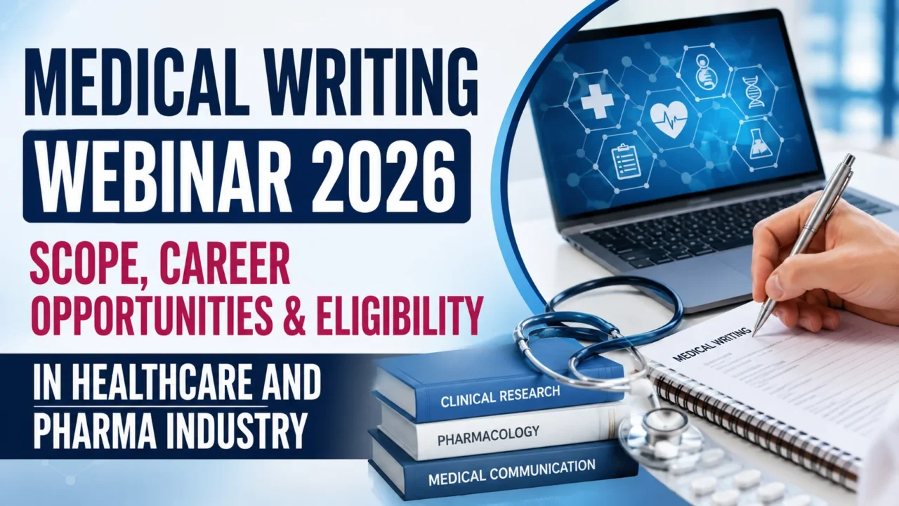 Medical Writing Webinar 2026 thumbnail highlighting career opportunities, eligibility, and scope in the healthcare and pharmaceutical industry.