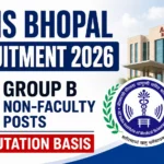AIIMS Bhopal Recruitment 2026 – 76 Group B Non-Faculty Posts on Deputation Basis