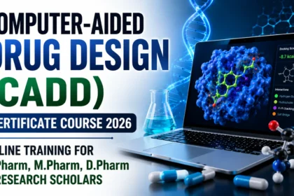 Computer-Aided Drug Design (CADD) Certificate Course 2026 online training for B.Pharm, M.Pharm, D.Pharm and research scholars with molecular docking and drug design visuals.